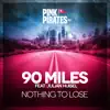 90 Miles - Nothing to Lose (feat. Julian Huisel) - Single